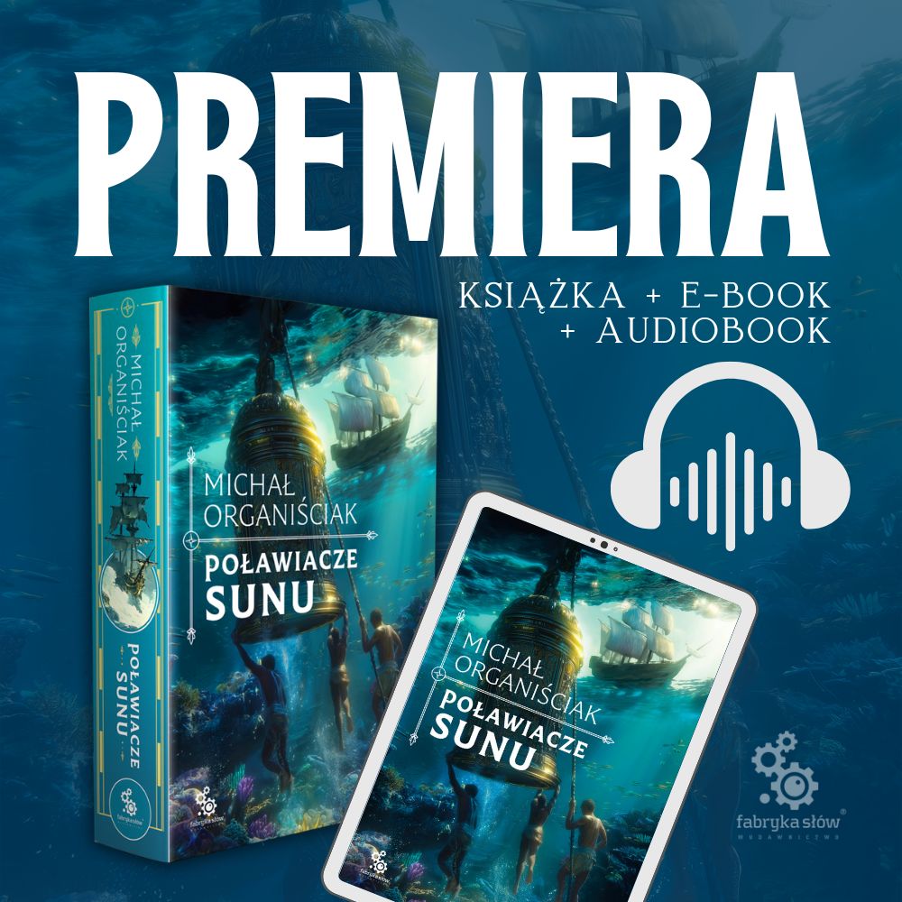 Dziś premiera „Poławiaczy sunu” Michała Organiściaka