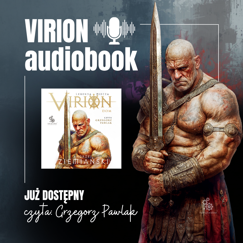 Virion. Legenda miecza. Tom 3. Dom | AUDIOBOOK JUŻ GOTOWY DO ODSŁUCHU