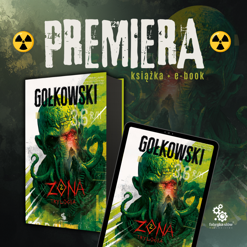 ☢️ ZONA 2 Michała Gołkowskiego jest już w księgarniach!